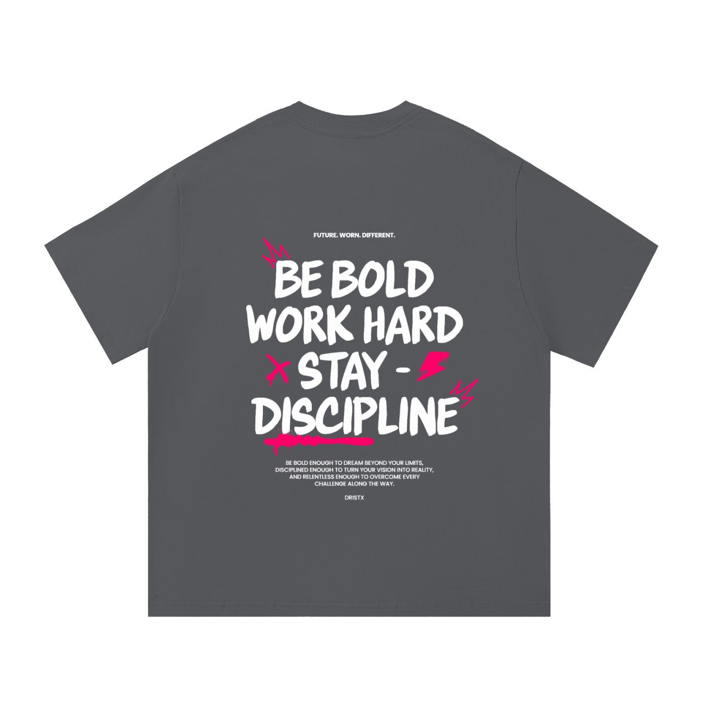 "BE BOLD WORK HARD STAY DISCIPLINE" GRAPHIC TEE