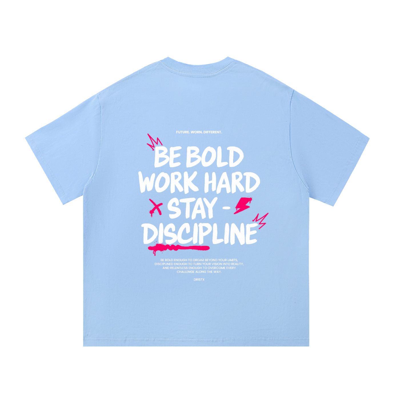 "BE BOLD WORK HARD STAY DISCIPLINE" GRAPHIC TEE